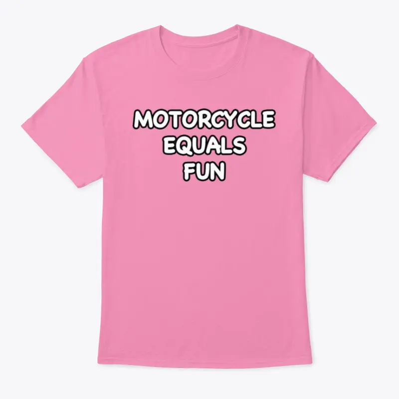 Motorcycle Equals Fun Pink