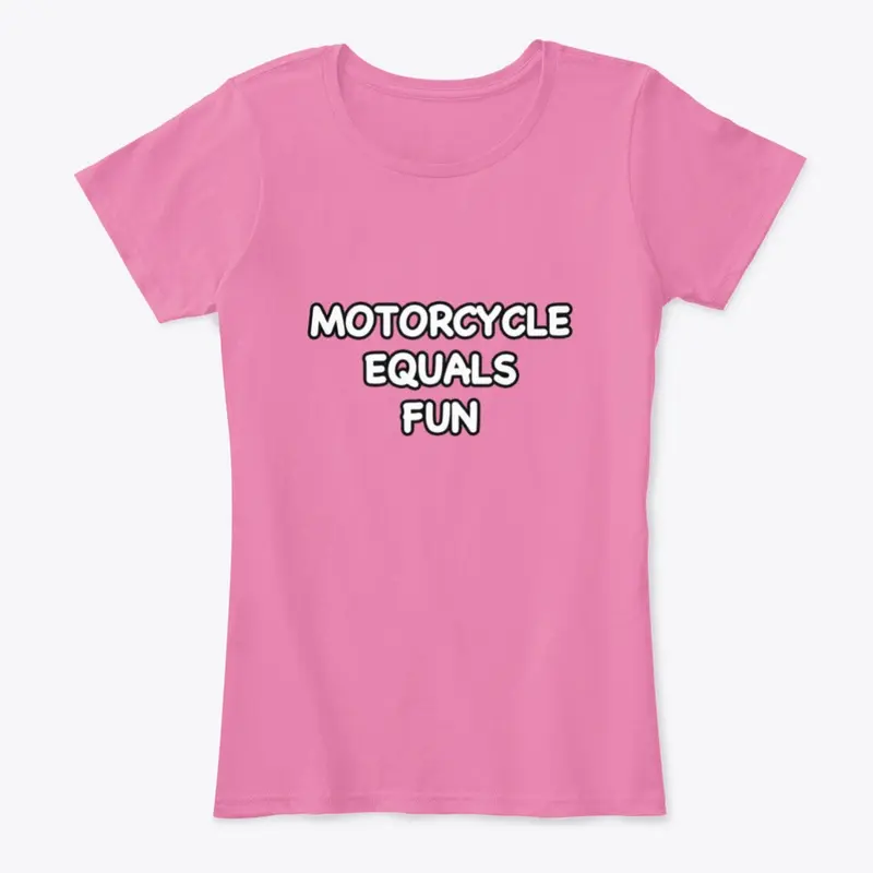 Motorcycle Equals Fun Pink