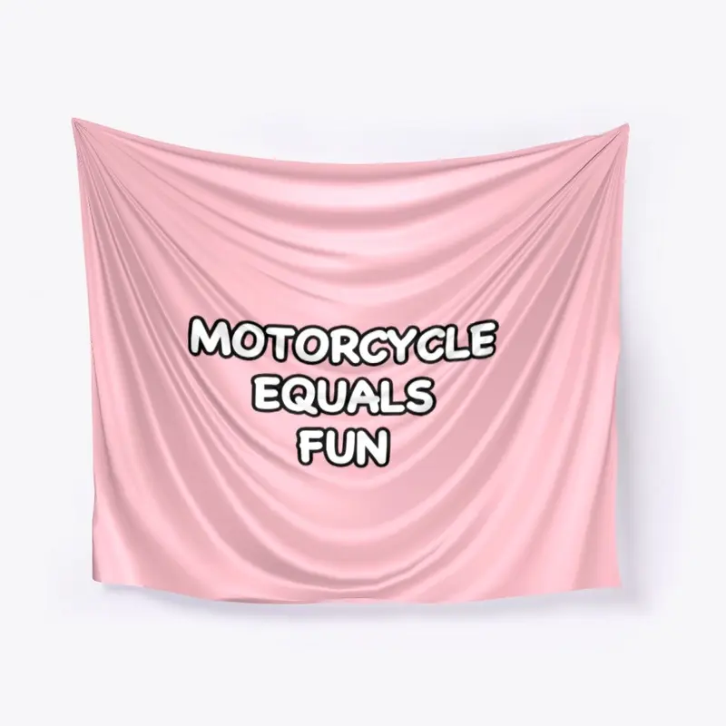 Motorcycle Equals Fun Pink